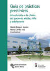 Guía de prácticas preclínicas: Introducción a la clínica del paciente adulto, niño y adolescente