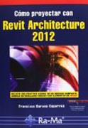 Cómo proyectar con Revit Architecture 2012