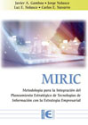 MIRIC: Metodología para la Integración del Planeamiento Estratégico de Tecnologías de Información con la Estrategia Empresaria