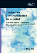 Inmigración e interculturalidad en la ciudad: principios, ambitos y condiciones para una acción comunitaria intercultural en perspectiva europea
