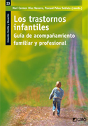 Los trastornos infantiles: Guía de acompañamiento familiar y profesional