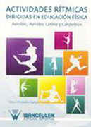 Actividades rítmicas dirigidas en educación física: aerobic latino y cardiobox
