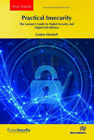 Practical Insecurity: The Layman's Guide to Digital Security and Digital Self-defense
