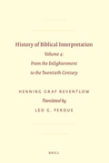 History of biblical interpretation v. 4 From the enlightenment to the twentieth century