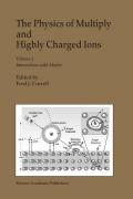 The physics of multiply and highly charged ions v. 2 Interactions with matter