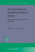 Environmental and technology policy in europetechnological innovation and policy integration