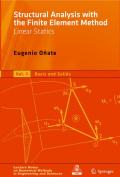 Structural analysis with the finite element method: linear statics v. 1 Basis and solids