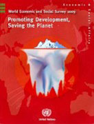 World economic and social survey 2009: promoting development, saving the planet