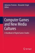 Computer games and new media cultures: a handbook of digital games studies