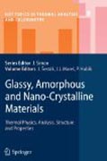 Glassy, Amorphous and Nano-Crystalline Materials