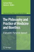 The Philosophy and Practice of Medicine and Bioethics