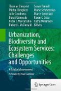 Urbanization, Biodiversity and Ecosystem Services: Challenges and Opportunities