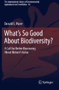 Whats So Good About Biodiversity?
