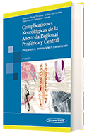 Complicaciones neurológicas de la anestesia regional periférica y central: diagnóstico, prevención y tratamiento