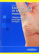 Enfermedades de la glándula mamaria: Manejo integral de la patología benigna y maligna