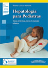 Hepatología para Pediatras: Guía práctica para el manejo clínico