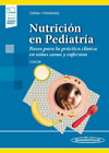 Nutrición en Pediatría: Bases para la práctica clínica en niños sanos y enfermos