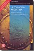 La economía argentina: desde sus orígenes hasta principios del siglo XXI