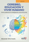 Cerebro, educación y vivir humano: Cómo potenciar la inteligencia y las emociones