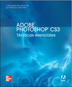 Adobe Fhotoshop CS3: técnicas esenciales
