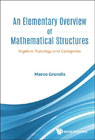 An Elementary Overview of Mathematical Structures: Algebra, Topology and Categories