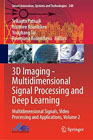 3D Imaging - Multidimensional Signal Processing and Deep Learning: Multidimensional Signals, Video Processing and Applications 2