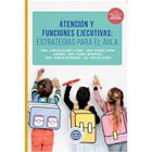 Atención y funciones ejecutivas: Estrategias para el aula