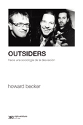 Outsiders: hacia una sociología de la desviación